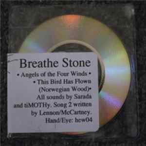 Download Breathe Stone - Angels Of The Four Winds/This Bird Has Flown (Norwegian Wood)