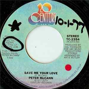 Download Peter McCann - Save Me Your Love