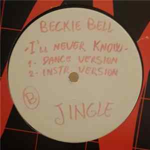 Download Beckie Bell - I'll Never Know