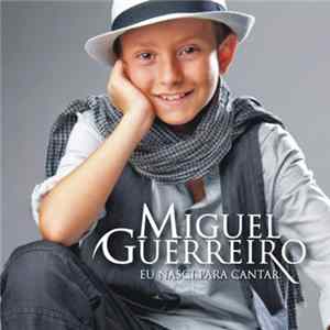 Download Miguel Guerreiro - Eu Nasci Para Cantar