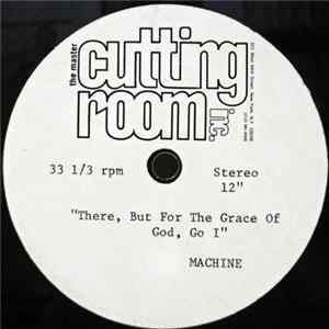 Download Machine - There But For The Grace Of God Go I