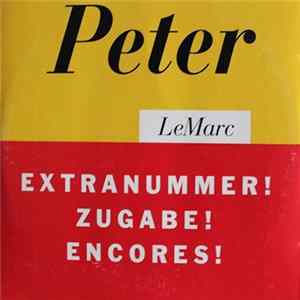 Download Peter LeMarc - ”Extranummer!Zugabe!Encores!”