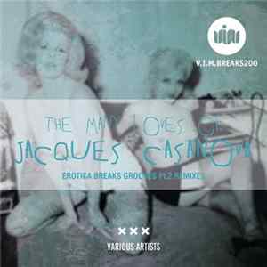 Download Various - The Many Loves Of Jacques Casanova (Erotica Breaks Grooves Pt. 2: Remixes)