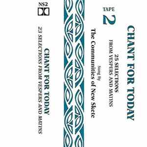 Download The Communities Of New Skete - Chant For Today: 25 Selections From Vespers And Matins, Tape 2