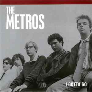 Download The Metros - I Gotta Go