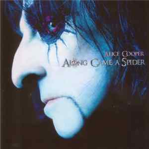 Download Alice Cooper - Along Came A Spider