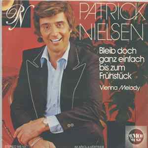 Download Patrick Nielsen - Bleib Doch Ganz Einfach Bis Zum Frühstück