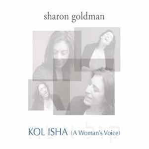 Download Sharon Goldman - Kol Isha (A Woman's Voice)