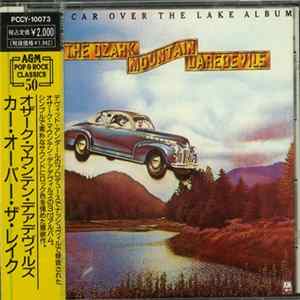 Download The Ozark Mountain Daredevils - The Car Over The Lake Album
