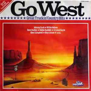 Download Various - Go West - Great Truckin' Country Hits