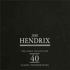 Download Jimi Hendrix - The Gold Collection: 40 Classic Performances