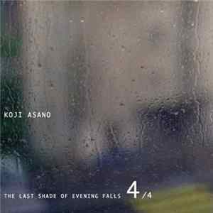 Download Koji Asano - The Last Shade Of Evening Falls 4/4