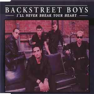Download Backstreet Boys - I'll Never Break Your Heart