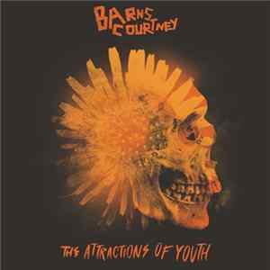 Download Barns Courtney - The Attractions Of Youth