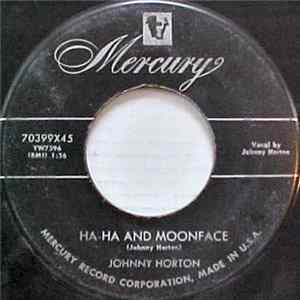 Download Johnny Horton - Ha-Ha And Moonface / The Door Of Your Mansion
