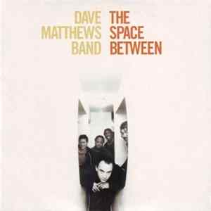 Download Dave Matthews Band - The Space Between