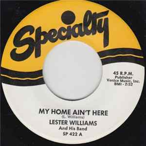 Download Lester Williams And His Band - My Home Ain't Here
