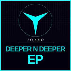 Download Zorrio - Deeper N Deeper EP