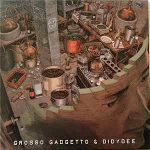 Download Grosso Gadgetto & Didydee - Self Produced