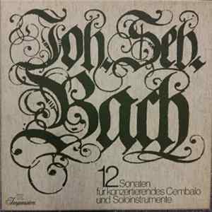 Download Joh. Seb. Bach - 12 Sonaten Für Konzertierendes Cembalo Und Soloinstrumente