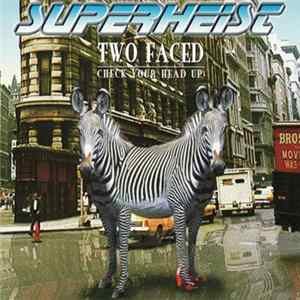 Download Superheist - Two Faced (Check Your Head Up)