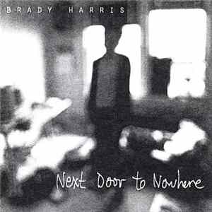 Download Brady Harris - Next Door To Nowhere