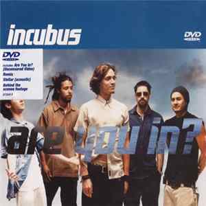 Download Incubus - Are You In?