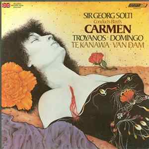 Download Sir Georg Solti Conducts Bizet - Troyanos • Domingo • Te Kanawa • Van Dam - Carmen