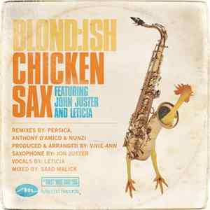 Download Blond:ish feat. John Juster & Leticia - Chicken Sax
