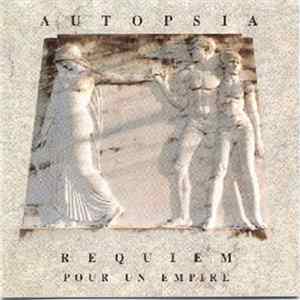 Download Autopsia - Requiem Pour Un Empire