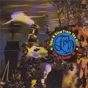 Download Fish - Take A View From The Hill! Live In Europe '93