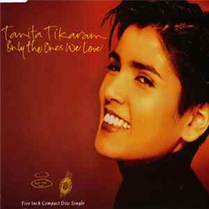 Download Tanita Tikaram - Only The Ones We Love