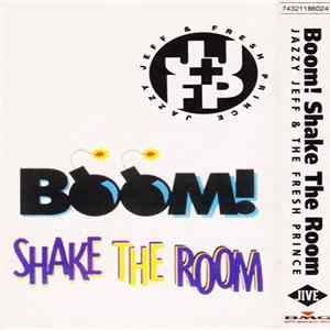 Download DJ Jazzy Jeff & The Fresh Prince - Boom! Shake The Room