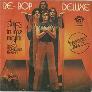 Download Be-Bop Deluxe - Ships In The Night