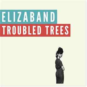 Download Elizaband - Troubled Trees EP