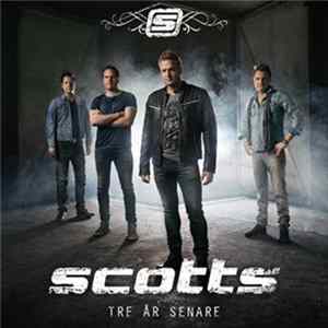 Download Scotts - Tre År Senare