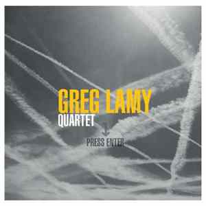 Download Greg Lamy Quartet - Press Enter