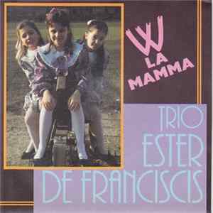 Download Trio Ester De Franciscis - W La Mamma