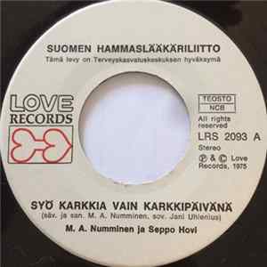 Download M.A. Numminen ja Seppo Hovi - Syö Karkkia Vain Karkkipäivänä
