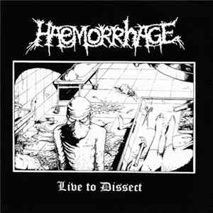 Download Haemorrhage / Terrorism - Live To Dissect / Tufo De Carne Descompuesta
