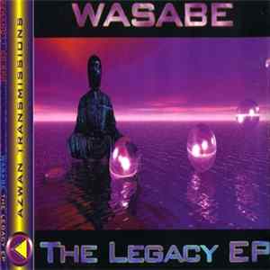 Download Wasabe - The Legacy EP