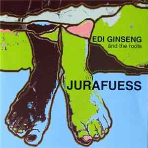 Download Edi Ginseng Änd The Roots - Jurafuess