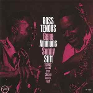 Download Gene Ammons / Sonny Stitt - Boss Tenors - Straight Ahead From Chicago August 1961