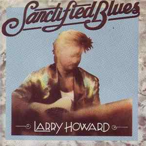 Download Larry Howard - Sanctified Blues