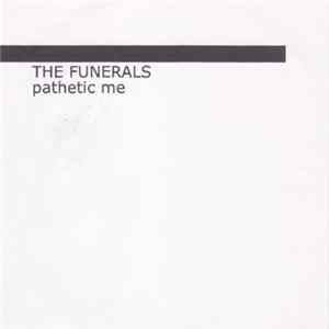 Download The Funerals - Pathetic Me