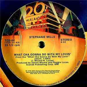 Download Stephanie Mills - What Cha Gonna Do With My Lovin' / Put Your Body In It