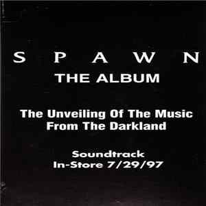 Download Various - Spawn: The Album: The Unveiling Of The Music From The Darkland