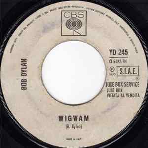 Download Bob Dylan / Chicago - Wigwam / 25 Or 6 To 4