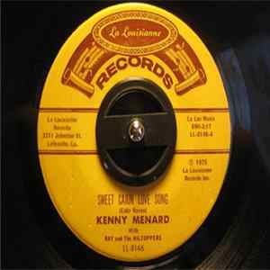 Download Kenny Menard With Ray And The Hilltoppers - Sweet Cajun Love Song / Goodbye Lover