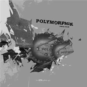 Download Various - Polymorphik Piece III/III